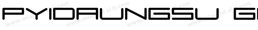 Pyidaungsu Greenblack Bold字体转换